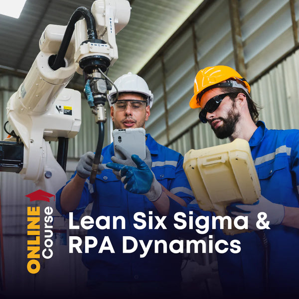 Lean Six Sigma & RPA Dynamics
